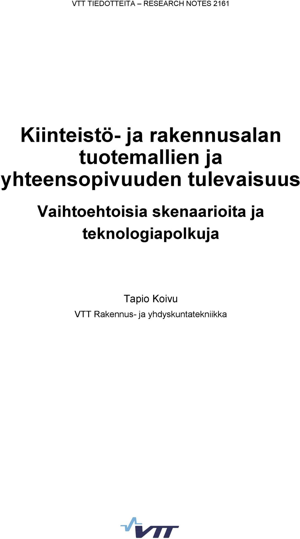 tulevaisuus Vaihtoehtoisia skenaarioita ja