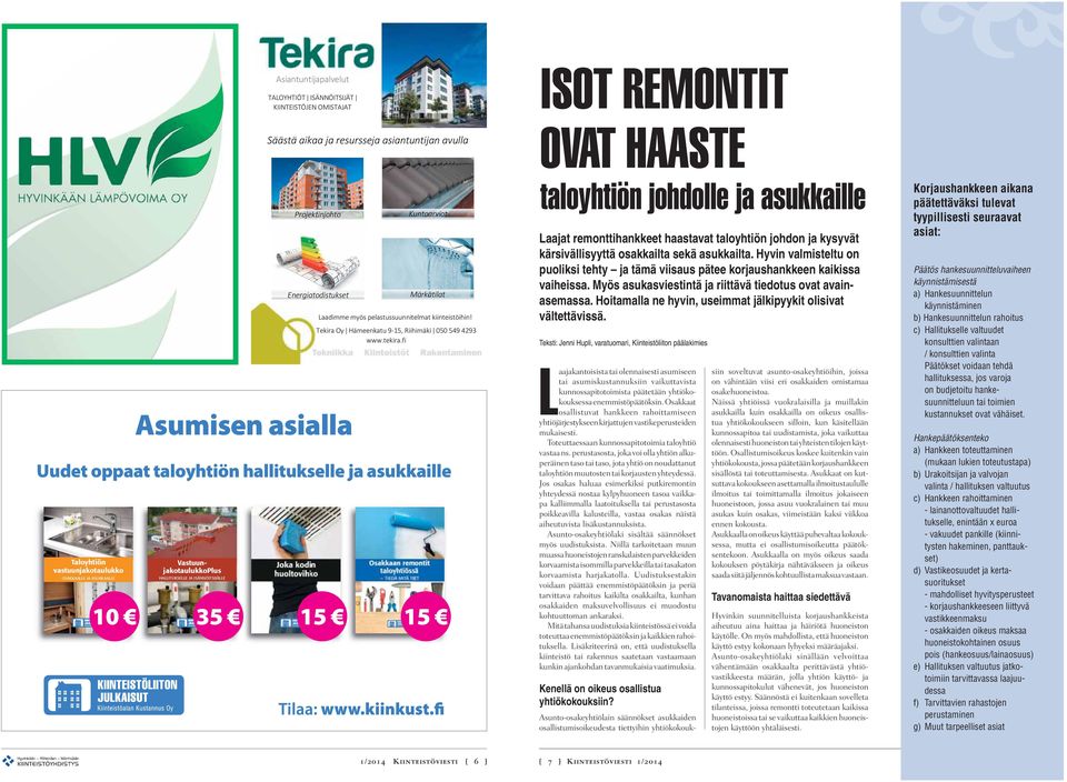 Tekira Oy ǀ Hämeenkatu 9-15, Riihimäki ǀ 050 549 4293 www.tekira.