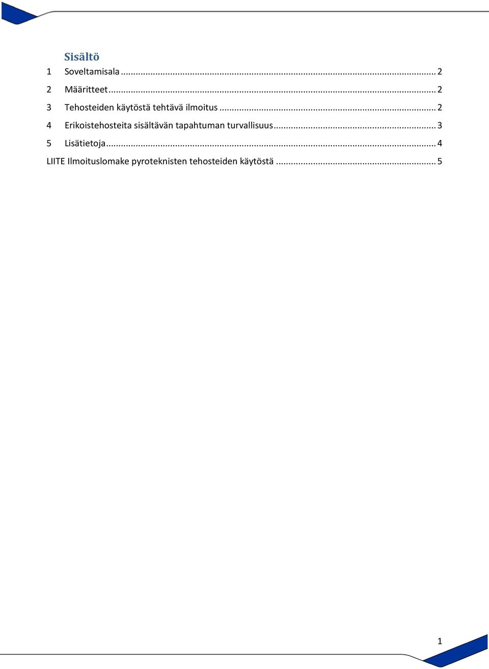 .. 2 4 Erikoistehosteita sisältävän tapahtuman turvallisuus.