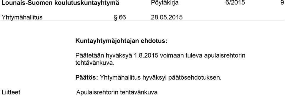 2015 Kuntayhtymäjohtajan ehdotus: Päätetään hyväksyä 1.8.