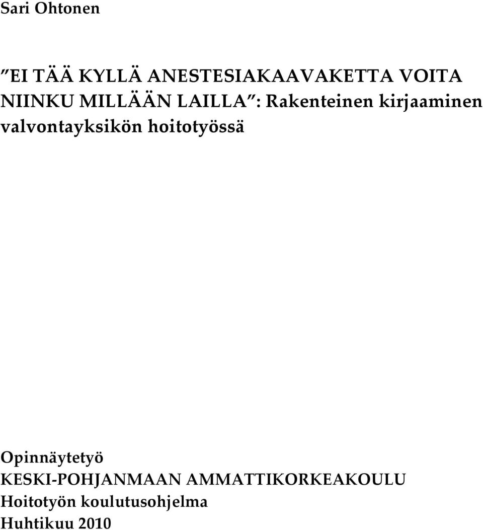 valvontayksikön hoitotyössä Opinnäytetyö