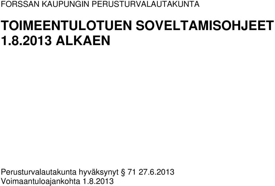 2013 ALKAEN Perusturvalautakunta