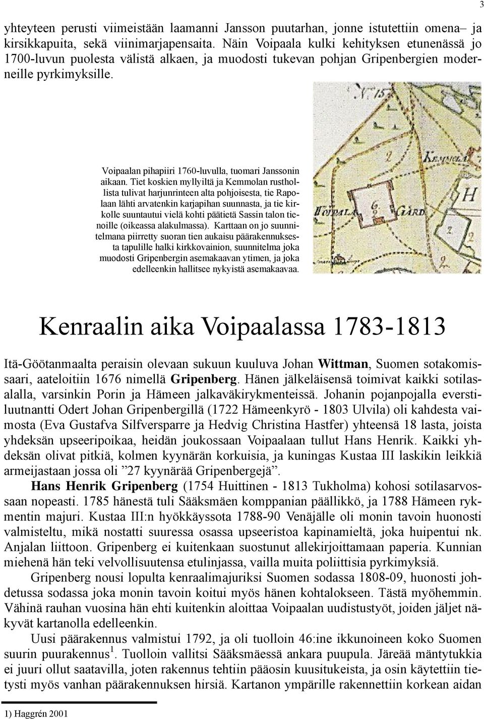 3 Voipaalan pihapiiri 1760-luvulla, tuomari Janssonin aikaan.