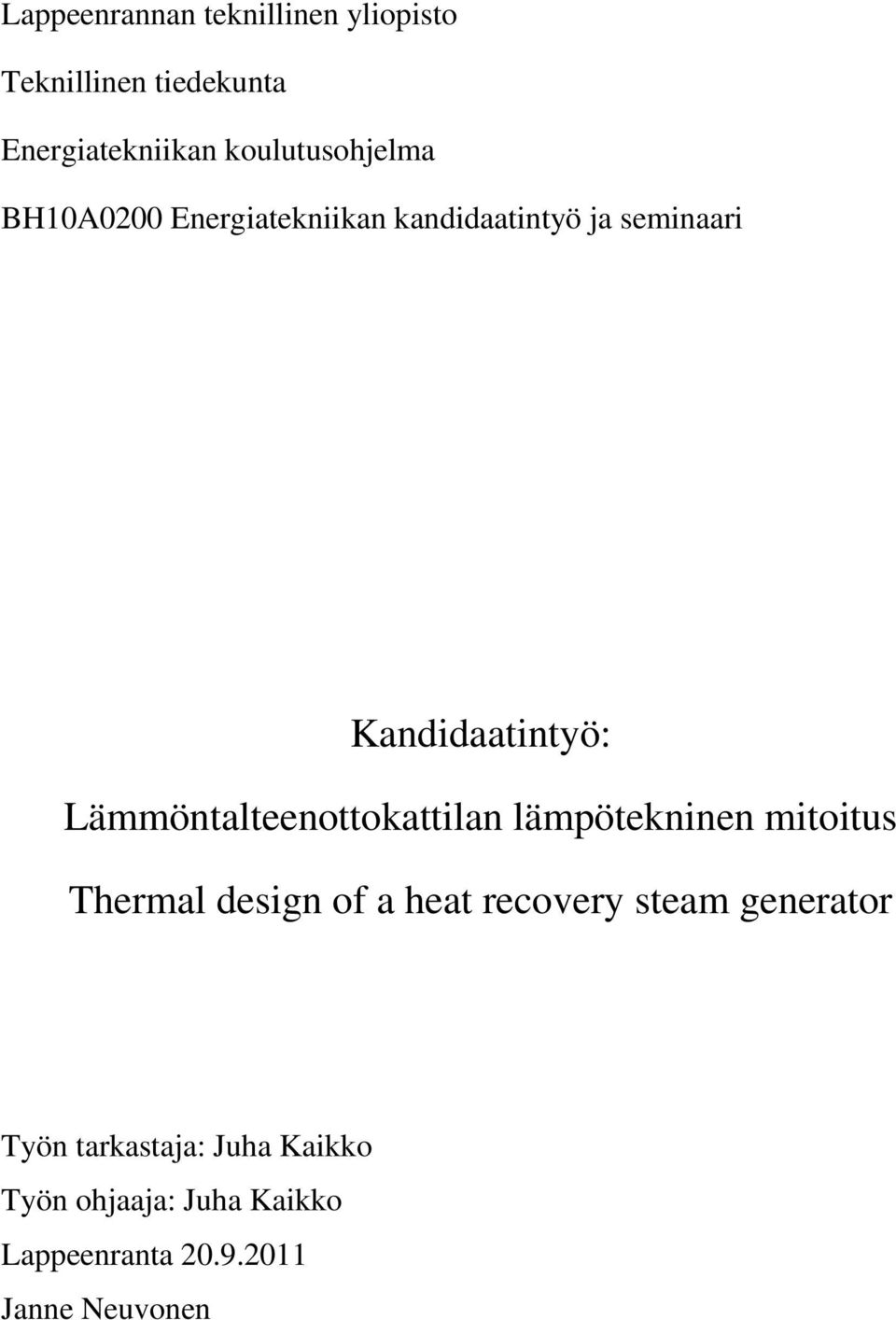 Lämmöntalteenottokattilan lämpötekninen mitoitus Thermal design of a heat recovery steam