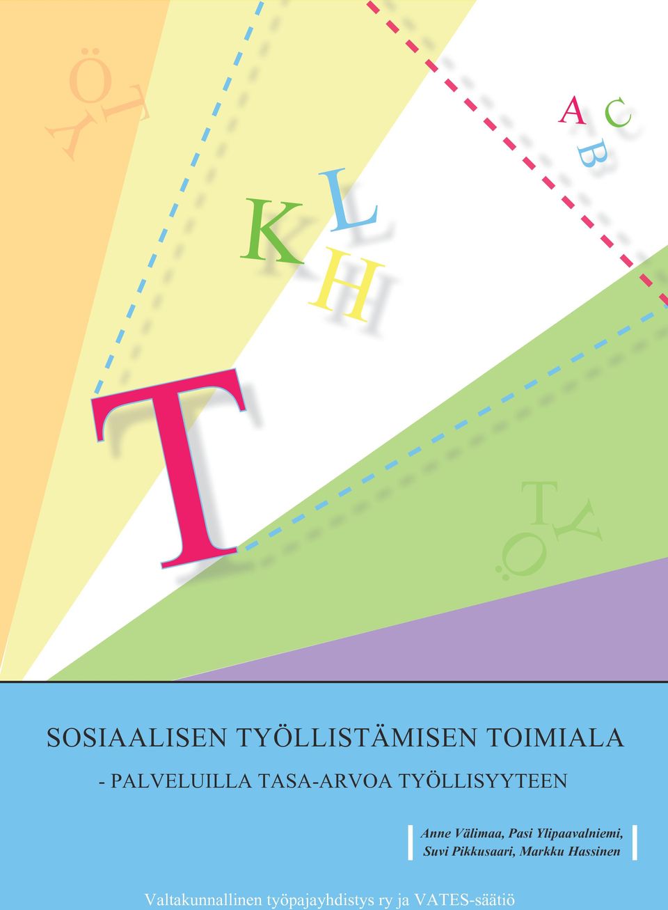 Valtakunnallinen työpajayhdistys ry ja VATES-säätiö
