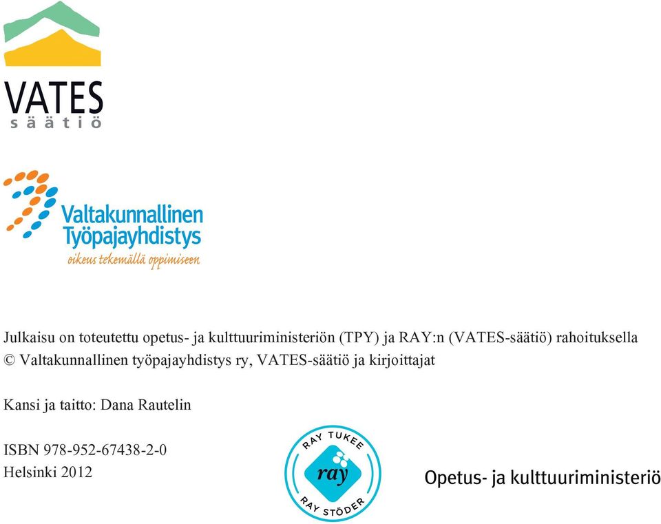 Valtakunnallinen työpajayhdistys ry, VATES-säätiö ja