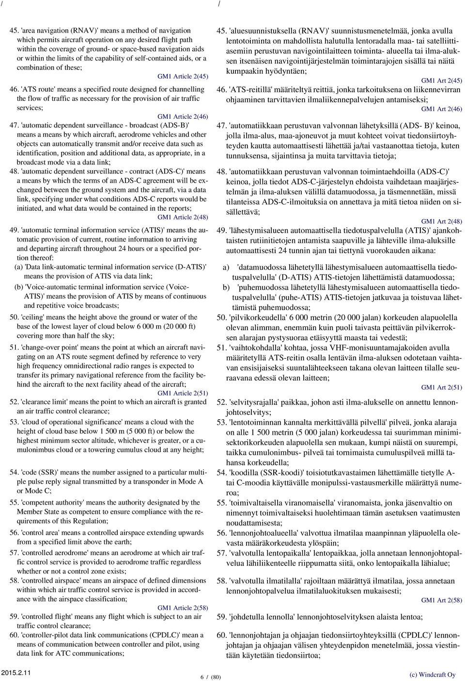 the capability of self-contained aids, or a combination of these; GM1 Article 2(45) 46.