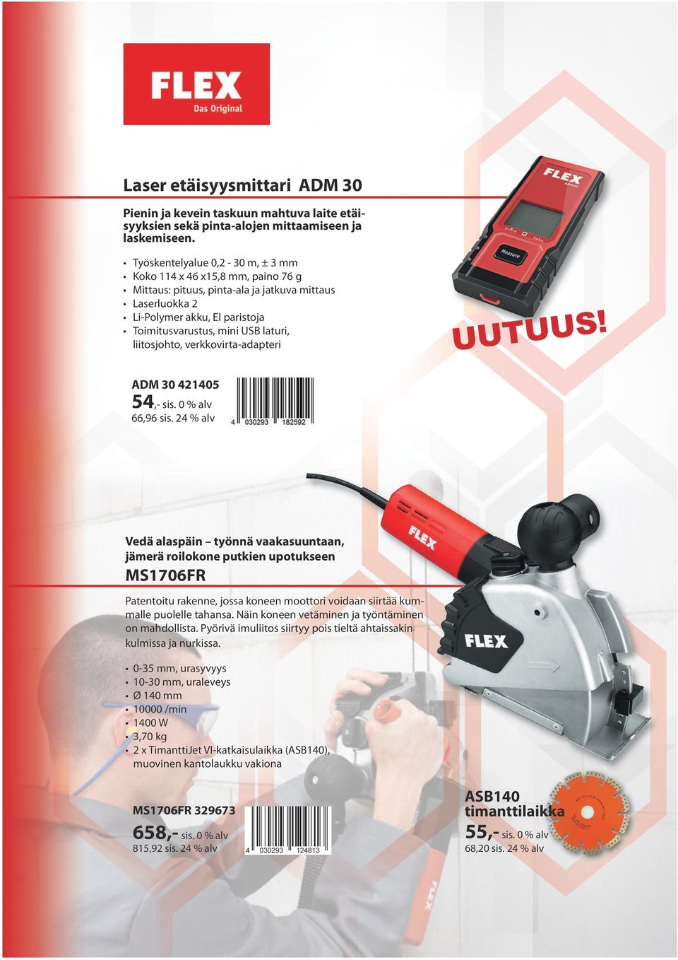 liitosjohto, verkkovirta-adapteri UUTUUS! ADM 30 421405 54,- sis. 0 % alv 66,96 sis.