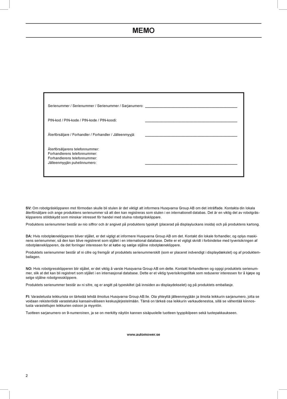 inträffade. Kontakta din lokala återförsäljare och ange produktens serienummer så att den kan registreras som stulen i en internationell databas.