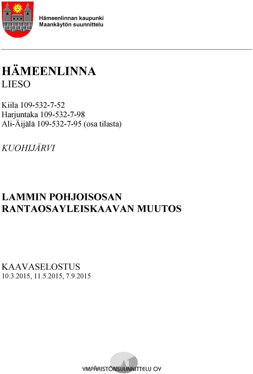 109-532-7-95 (osa tilasta) KUOHIJÄRVI LAMMIN POHJOISOSAN