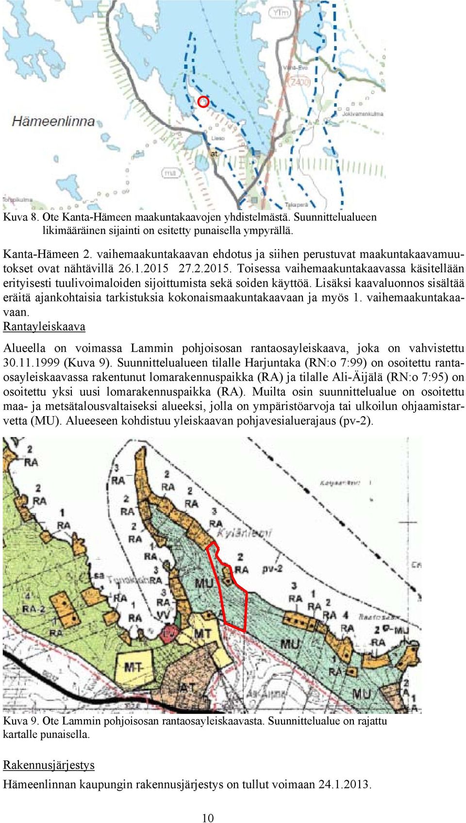 7.2.2015. Toisessa vaihemaakuntakaavassa käsitellään erityisesti tuulivoimaloiden sijoittumista sekä soiden käyttöä.