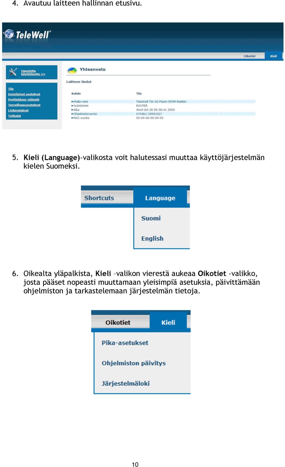 Suomeksi. 6.