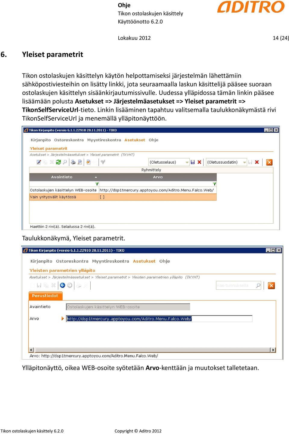 suoraan ostolaskujen käsittelyn sisäänkirjautumissivulle.