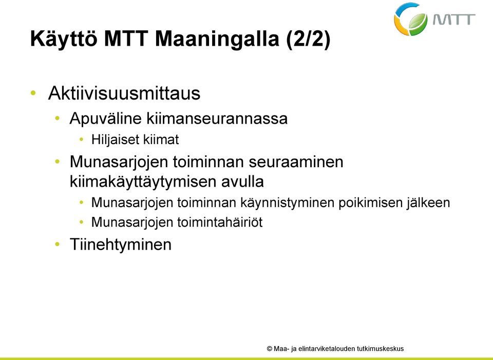 seuraaminen kiimakäyttäytymisen avulla Munasarjojen toiminnan