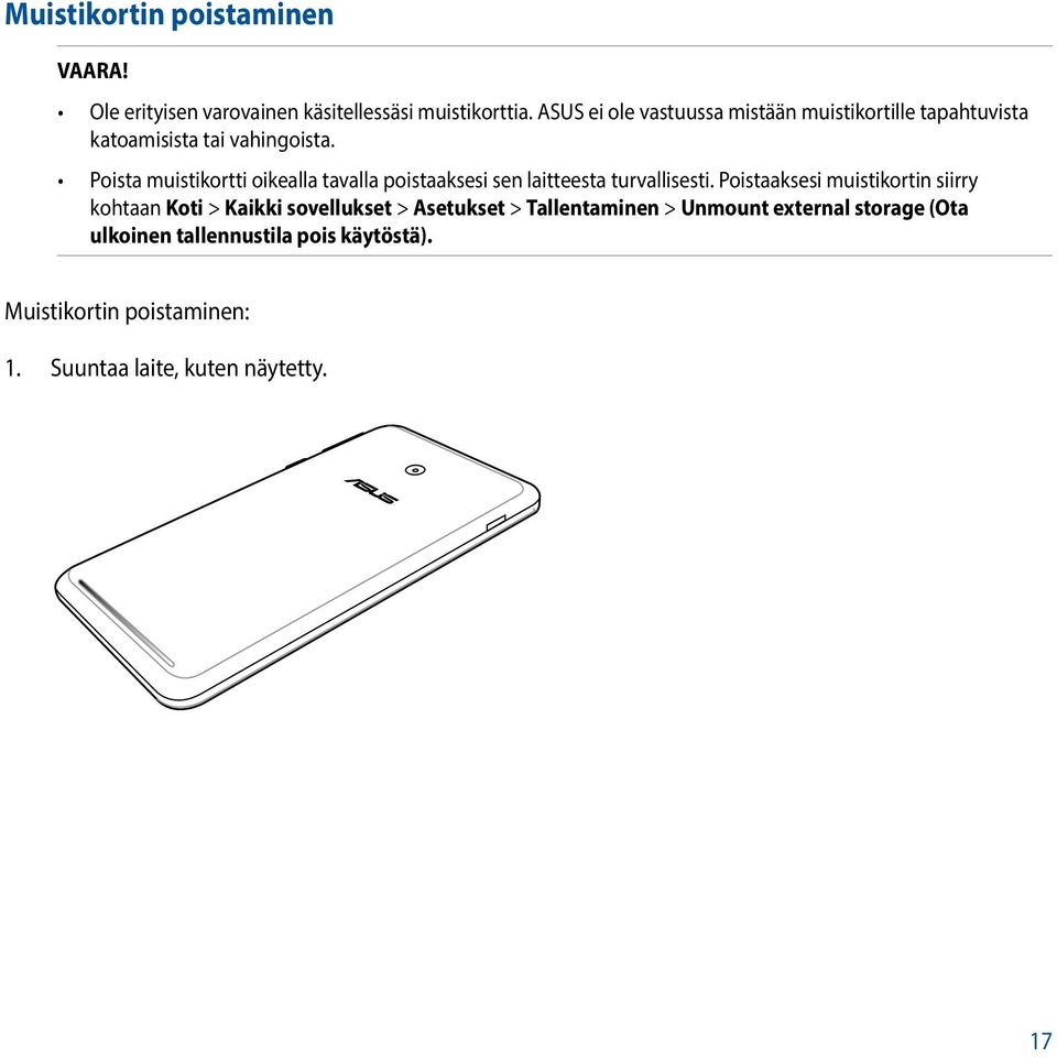 Poista muistikortti oikealla tavalla poistaaksesi sen laitteesta turvallisesti.