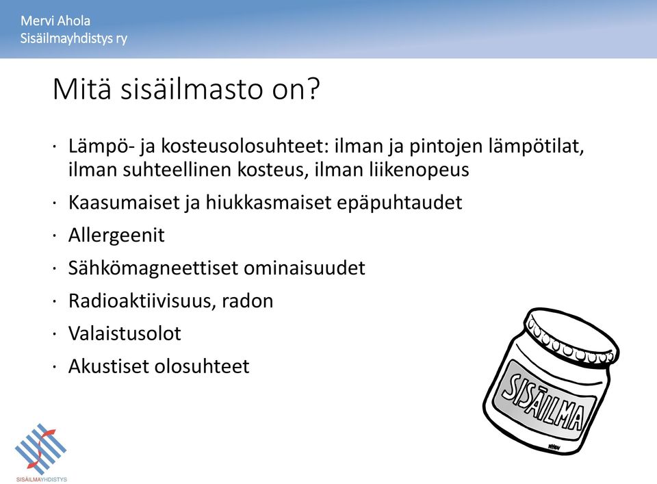 suhteellinen kosteus, ilman liikenopeus Kaasumaiset ja