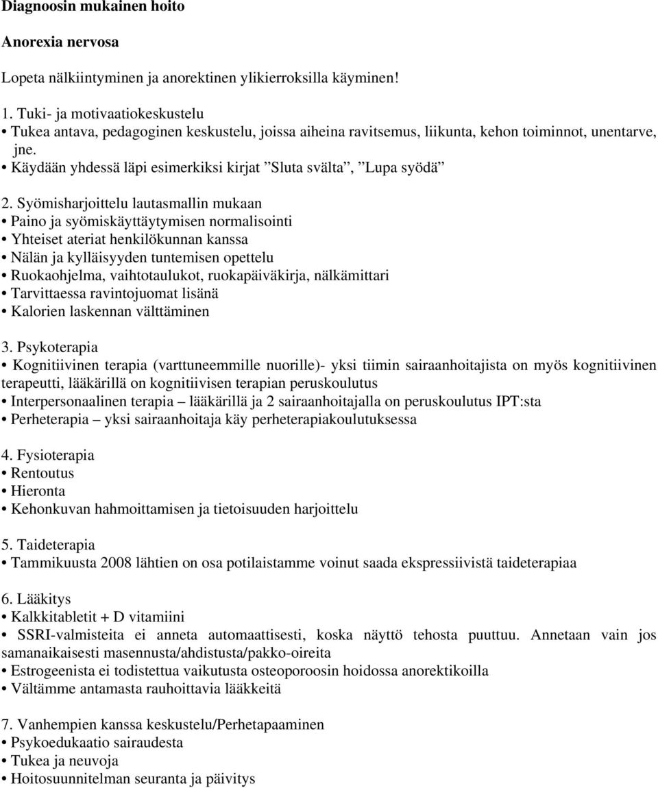 Käydään yhdessä läpi esimerkiksi kirjat Sluta svälta, Lupa syödä 2.