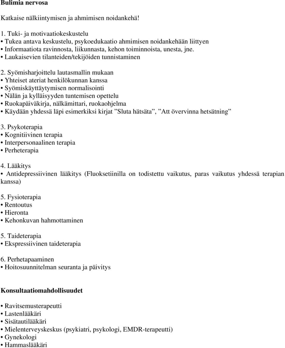 Laukaisevien tilanteiden/tekijöiden tunnistaminen 2.