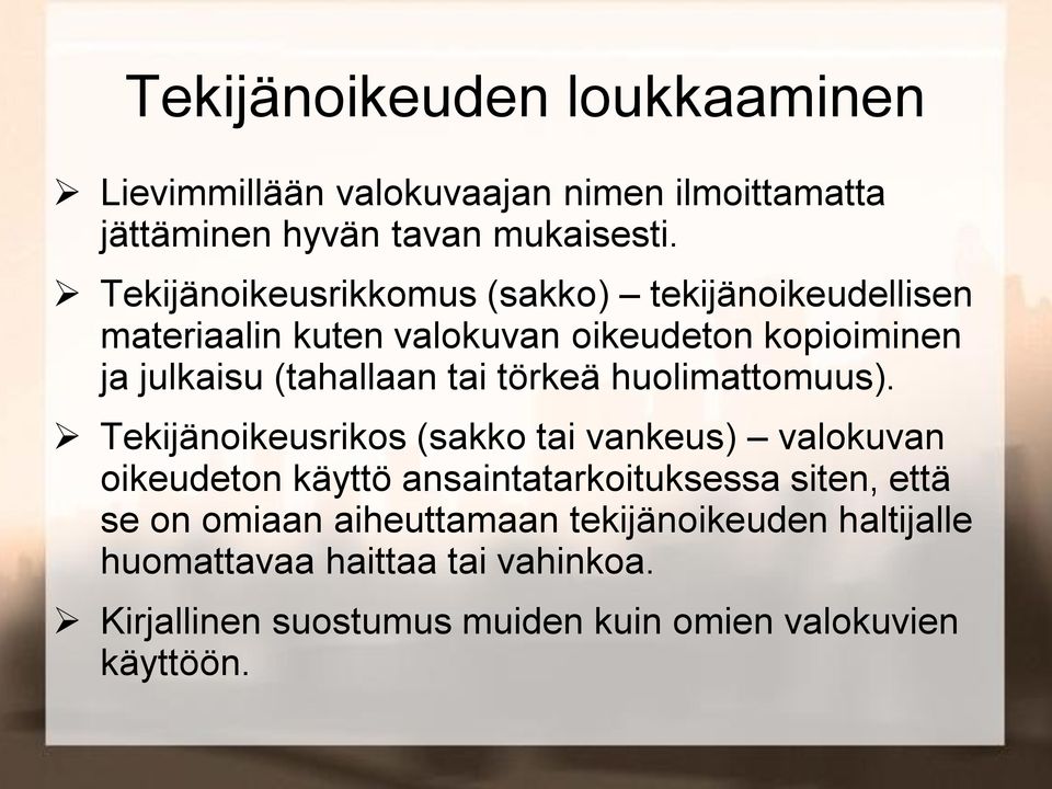 törkeä huolimattomuus).