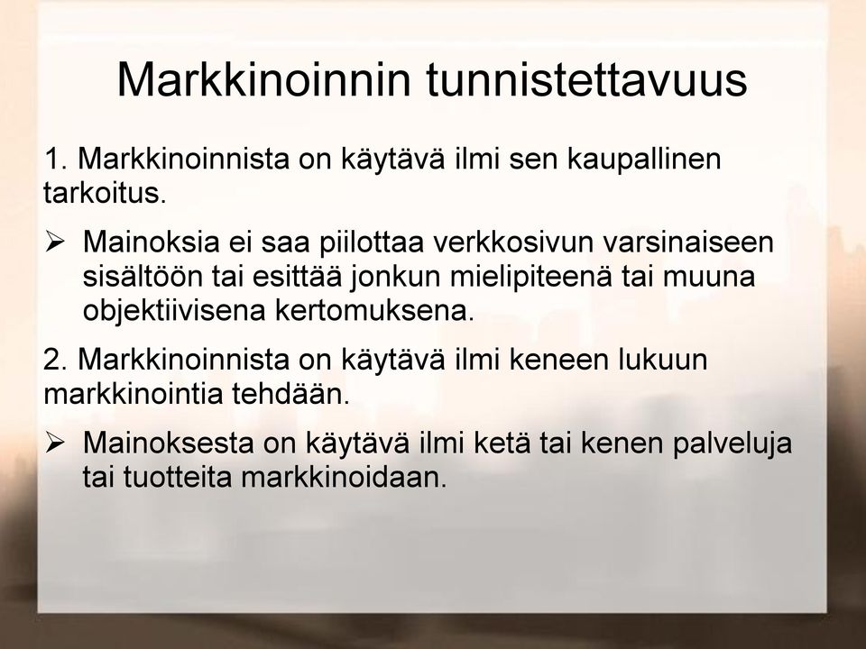 tai muuna objektiivisena kertomuksena. 2.