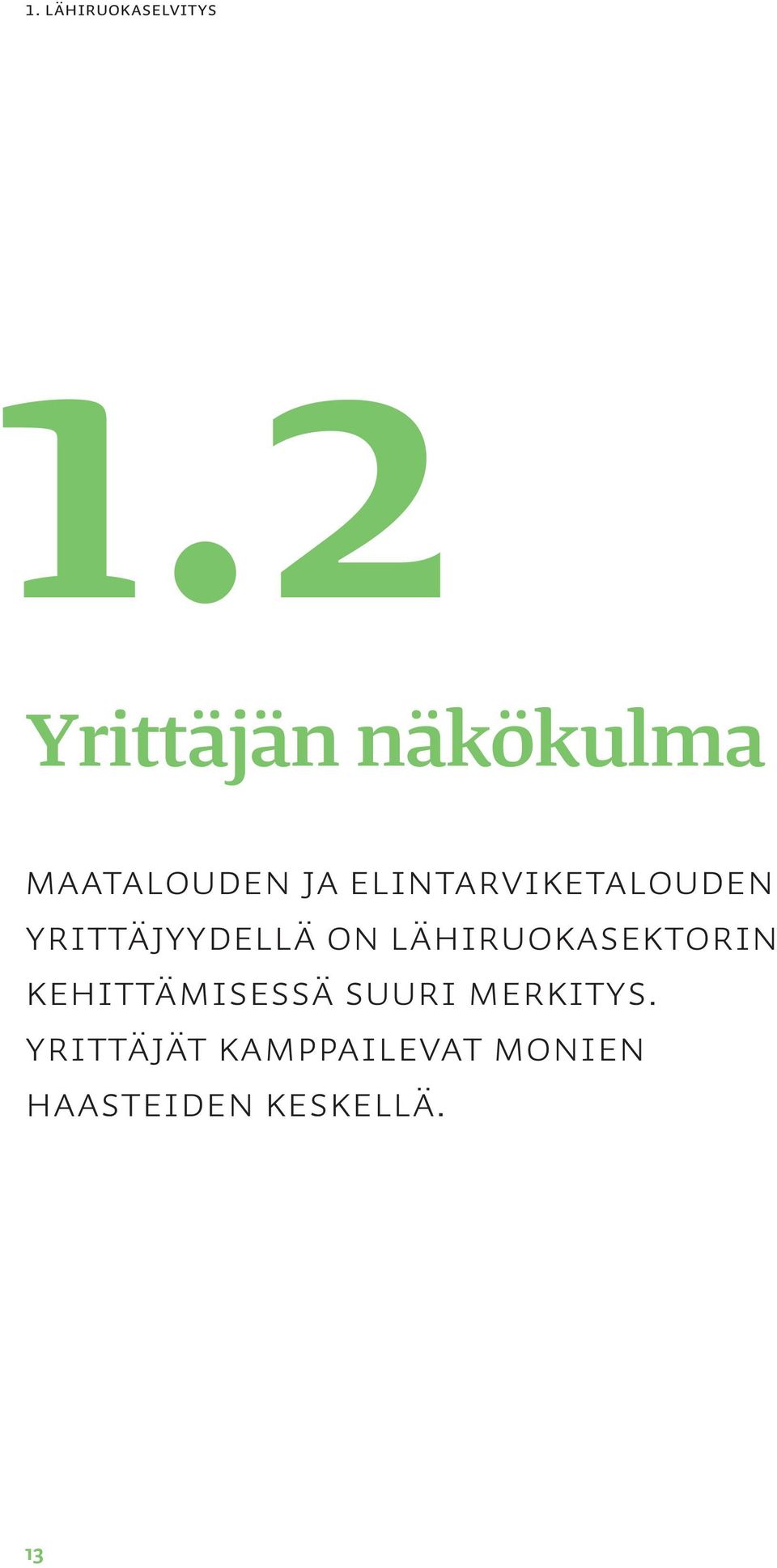 lähiruokasektorin kehittämisessä suuri