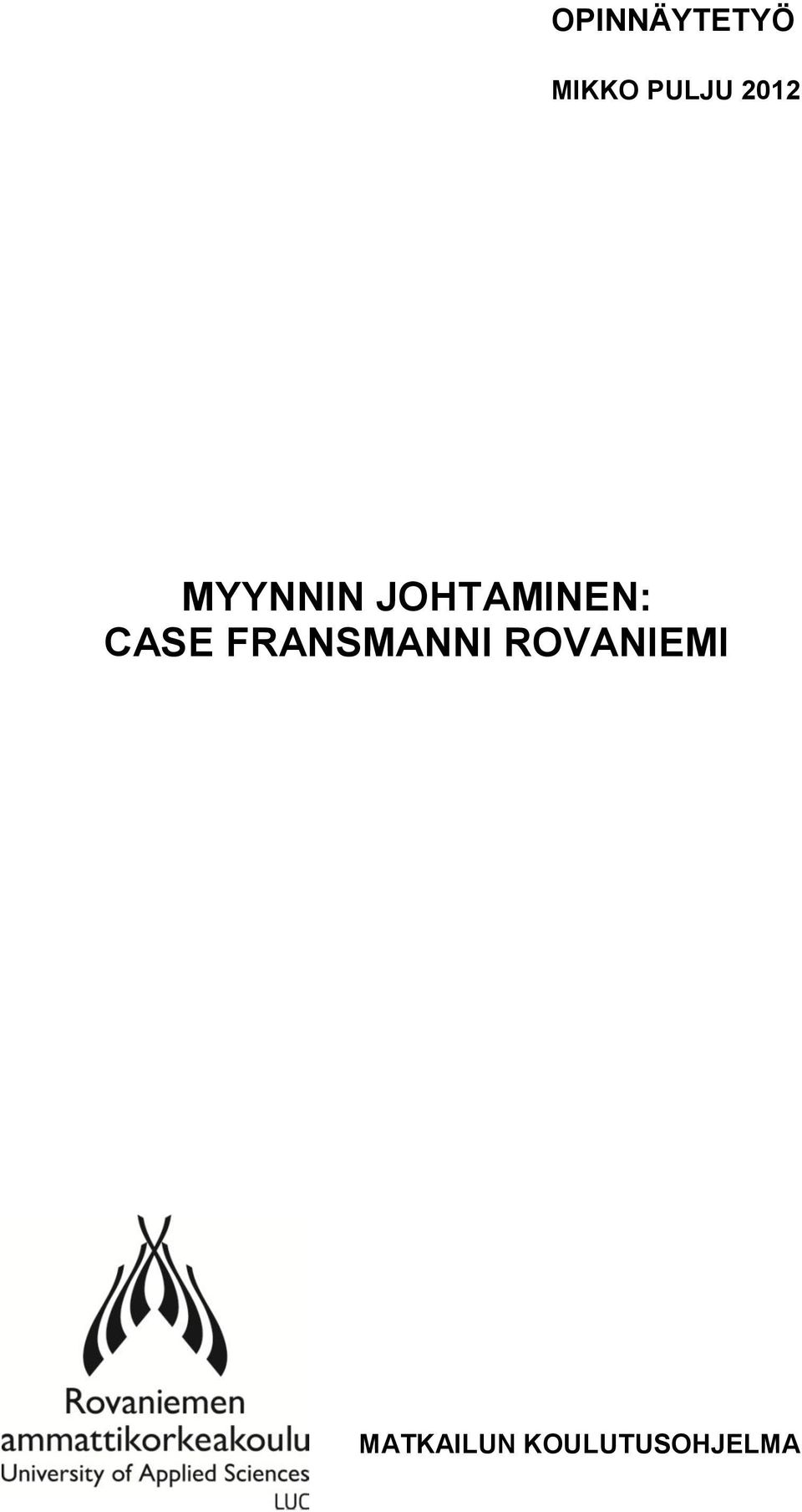 CASE FRANSMANNI ROVANIEMI