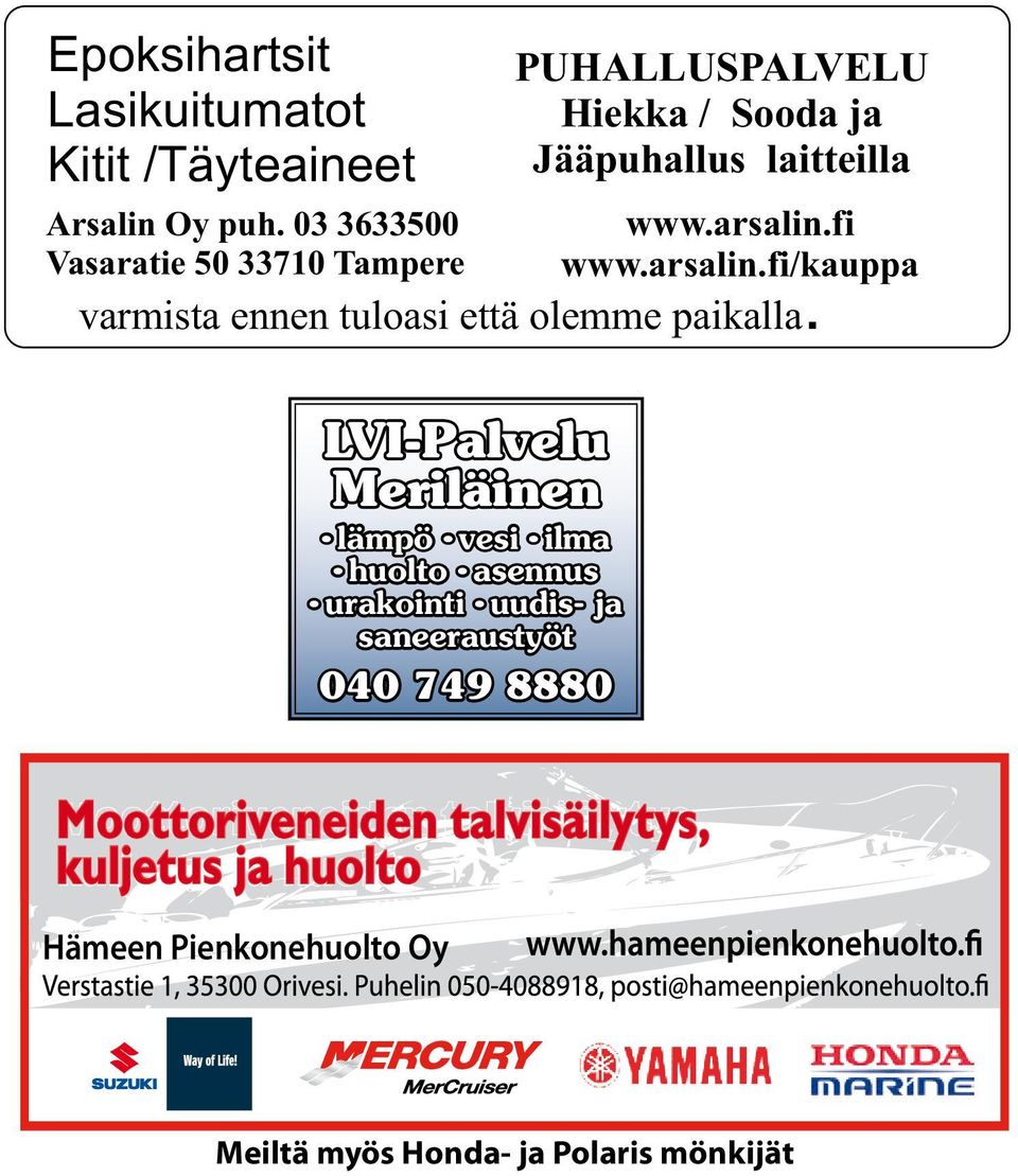 PUHALLUSPALVELU Hiekka / Sooda ja Jääpuhallus laitteilla www.arsalin.fi www.arsalin.fi/kauppa varmista ennen tuloasi että olemme paikalla.