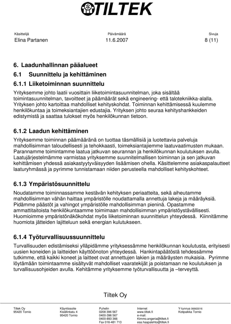 ) 6. Laadunhallinnan pääalueet 6.1 