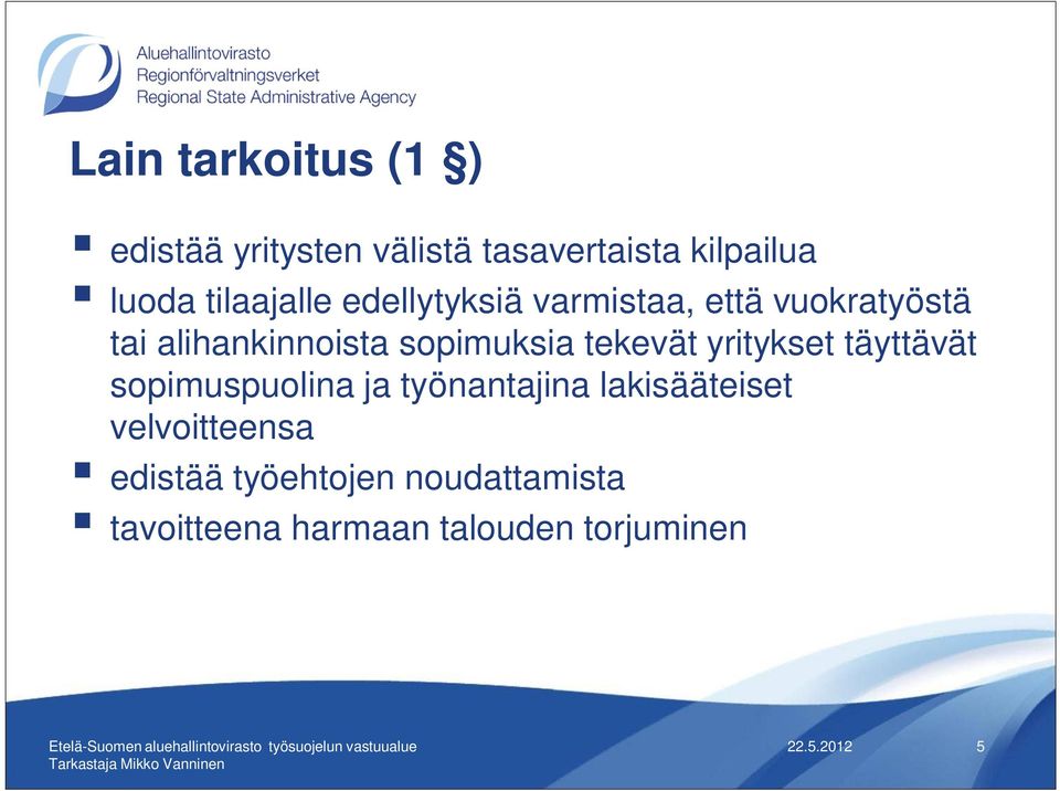 sopimuksia tekevät yritykset täyttävät sopimuspuolina ja työnantajina