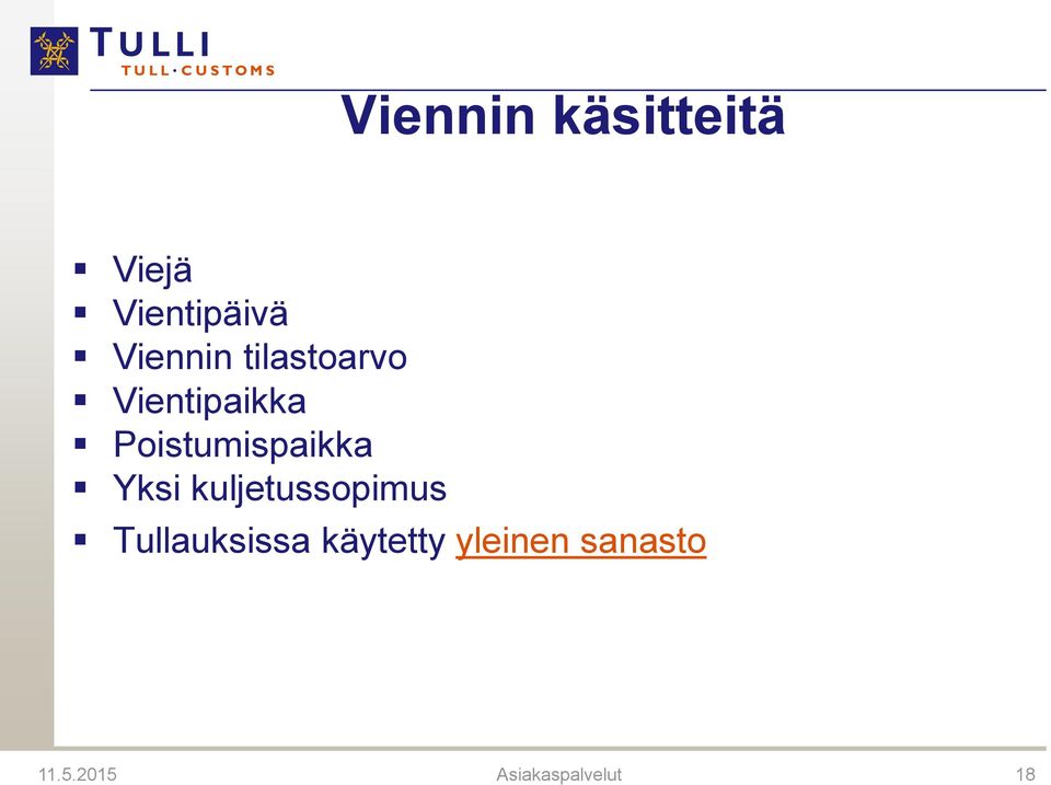 Poistumispaikka Yksi kuljetussopimus