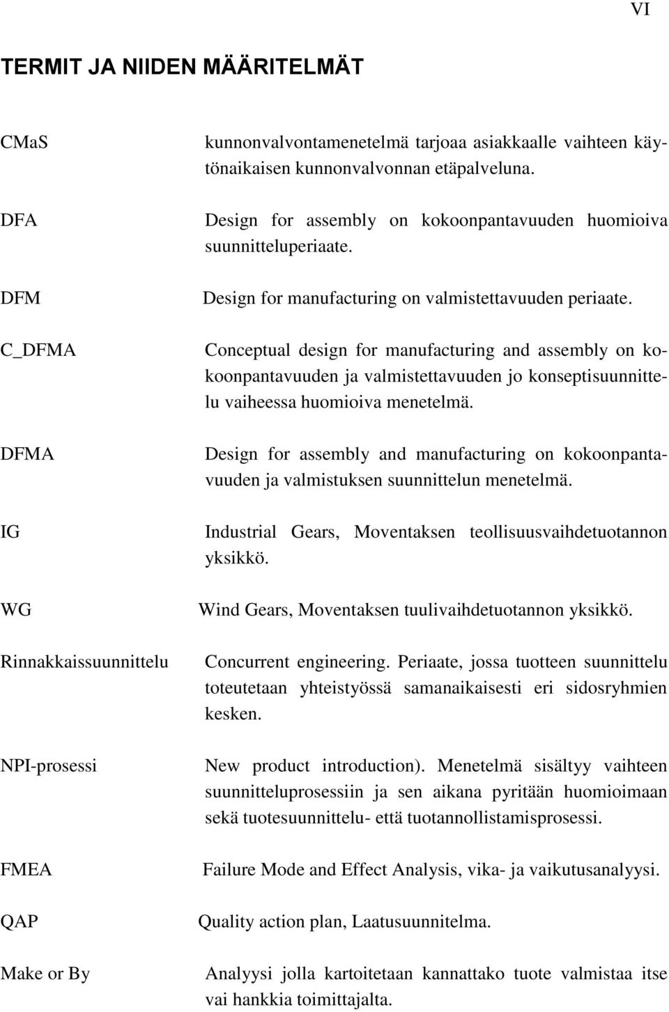 Conceptual design for manufacturing and assembly on kokoonpantavuuden ja valmistettavuuden jo konseptisuunnittelu vaiheessa huomioiva menetelmä.