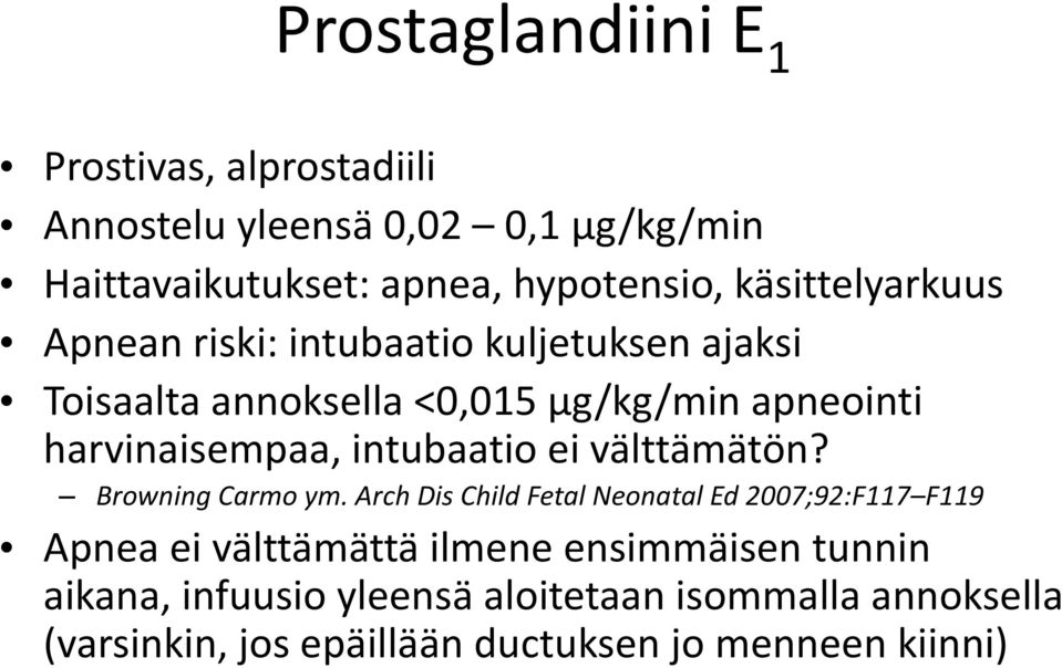 intubaatio ei välttämätön? Browning Carmo ym.