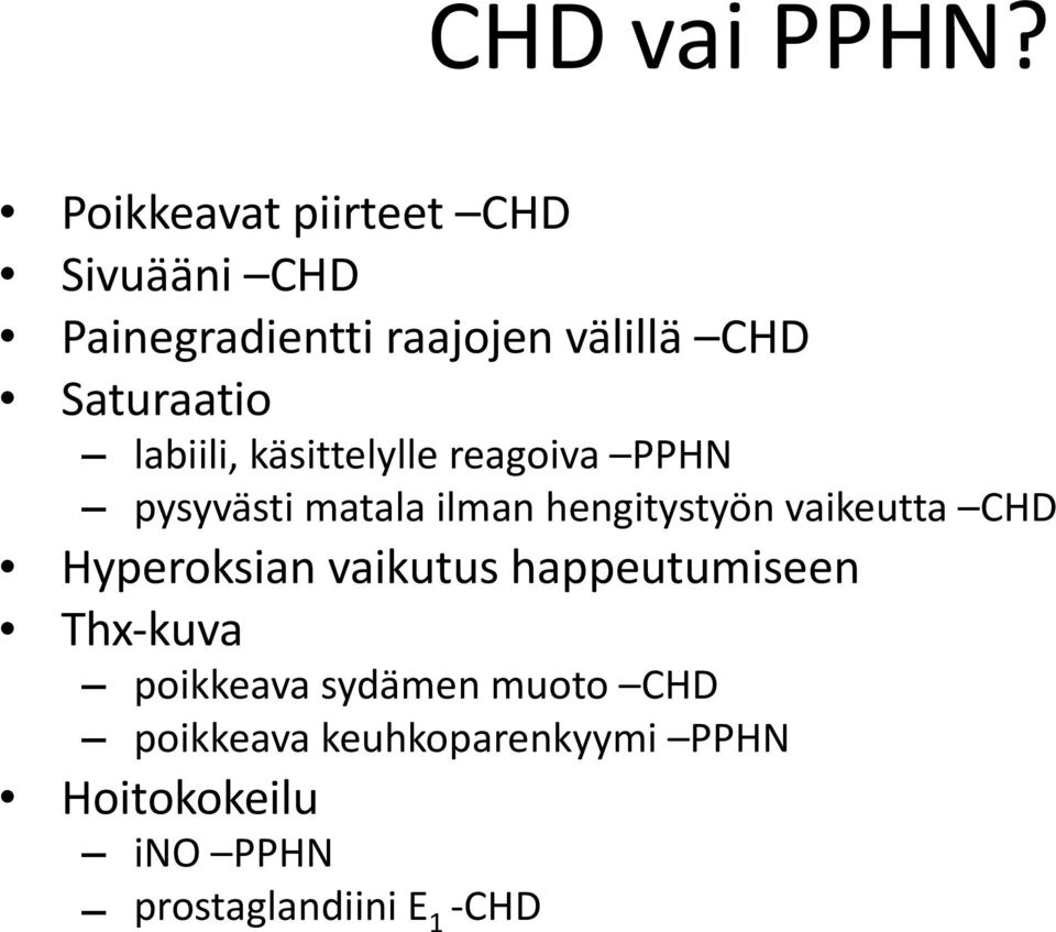 labiili, käsittelylle reagoiva PPHN pysyvästi matala ilman hengitystyön vaikeutta