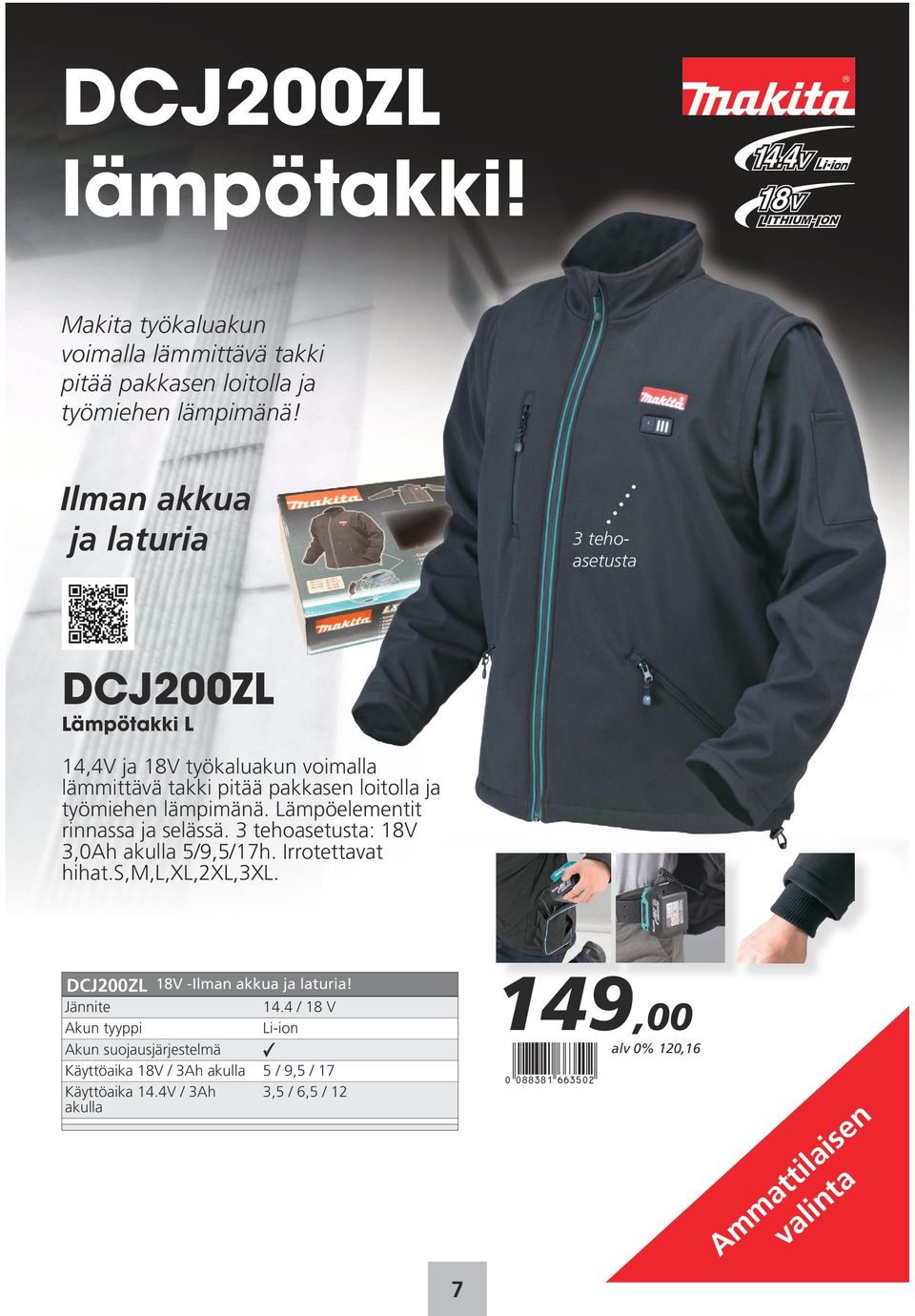 Lämpöelementit rinnassa ja selässä. 3 tehoasetusta: 18V 3,0Ah akulla 5/9,5/17h. Irrotettavat hihat.s,m,l,xl,2xl,3xl. DCJ200ZL 18V -Ilman akkua ja laturia!