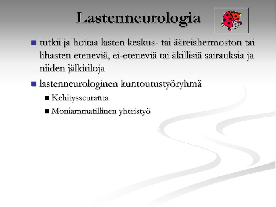 äkillisiä sairauksia ja niiden jälkitiloja