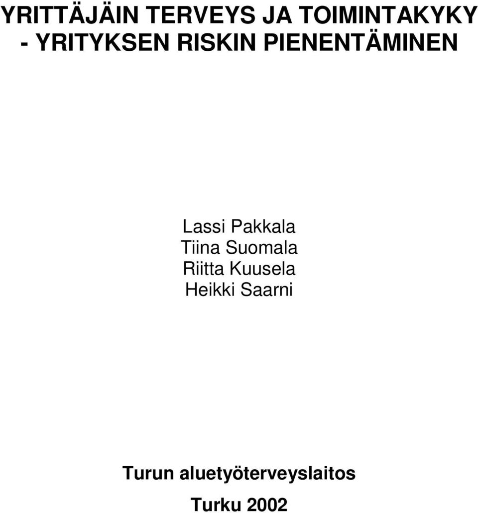 Pakkala Tiina Suomala Riitta Kuusela