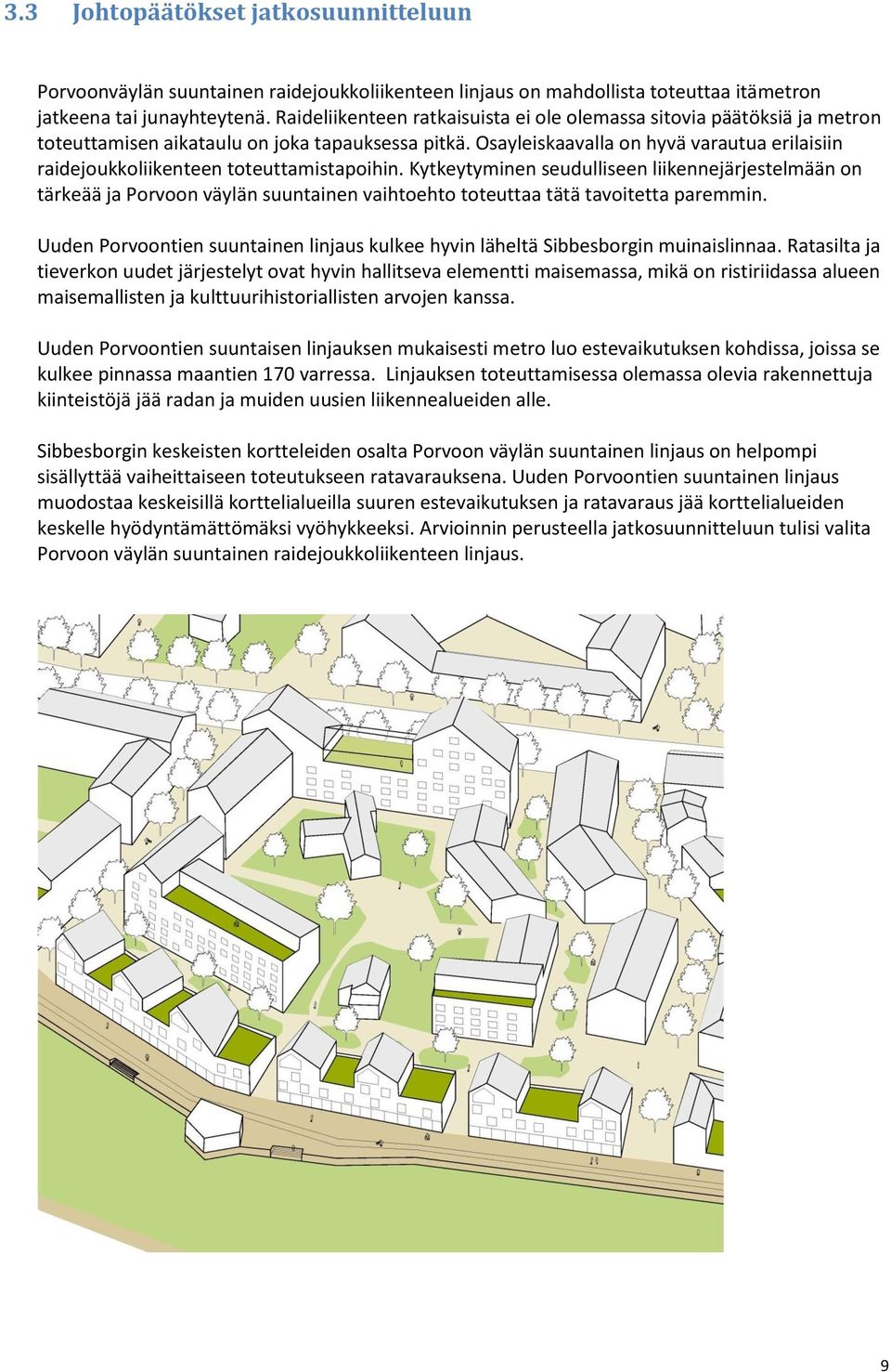 Osayleiskaavalla on hyvä varautua erilaisiin raidejoukkoliikenteen toteuttamistapoihin.