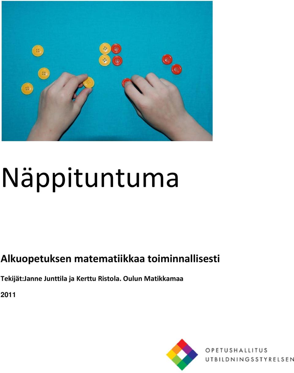 Tekijät:Janne Junttila ja