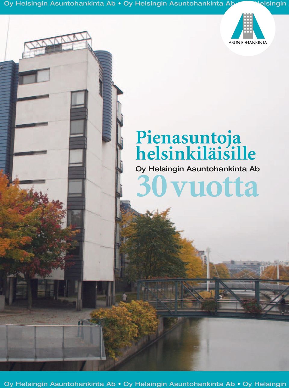 helsinkiläisille Oy Helsingin Asuntohankinta Ab 30