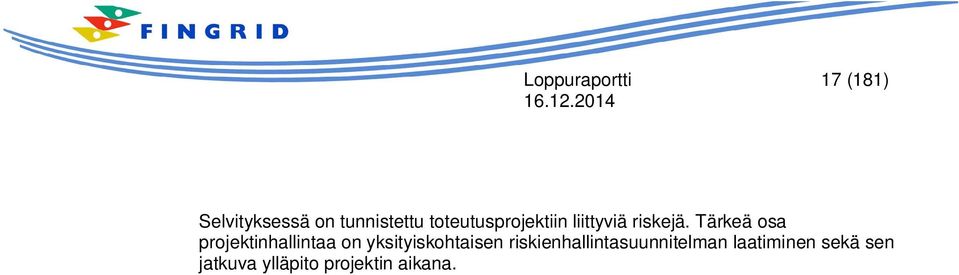 Tärkeä osa projektinhallintaa on yksityiskohtaisen