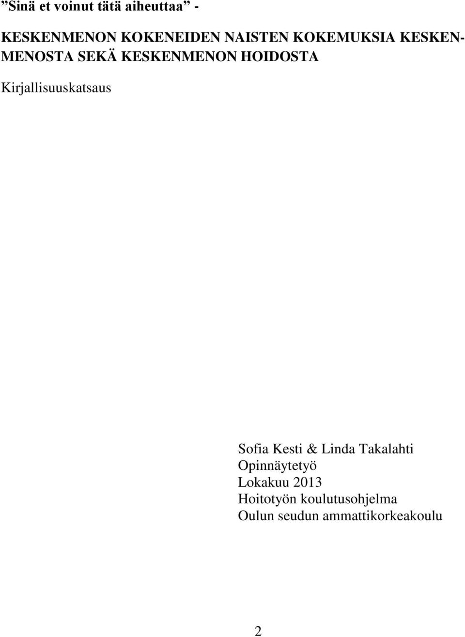 Kirjallisuuskatsaus Sofia Kesti & Linda Takalahti Opinnäytetyö