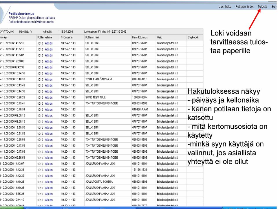 potilaan tietoja on katsottu - mitä kertomusosiota on