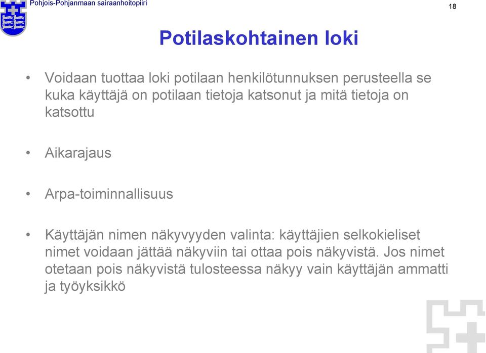 Käyttäjän nimen näkyvyyden valinta: käyttäjien selkokieliset nimet voidaan jättää näkyviin tai
