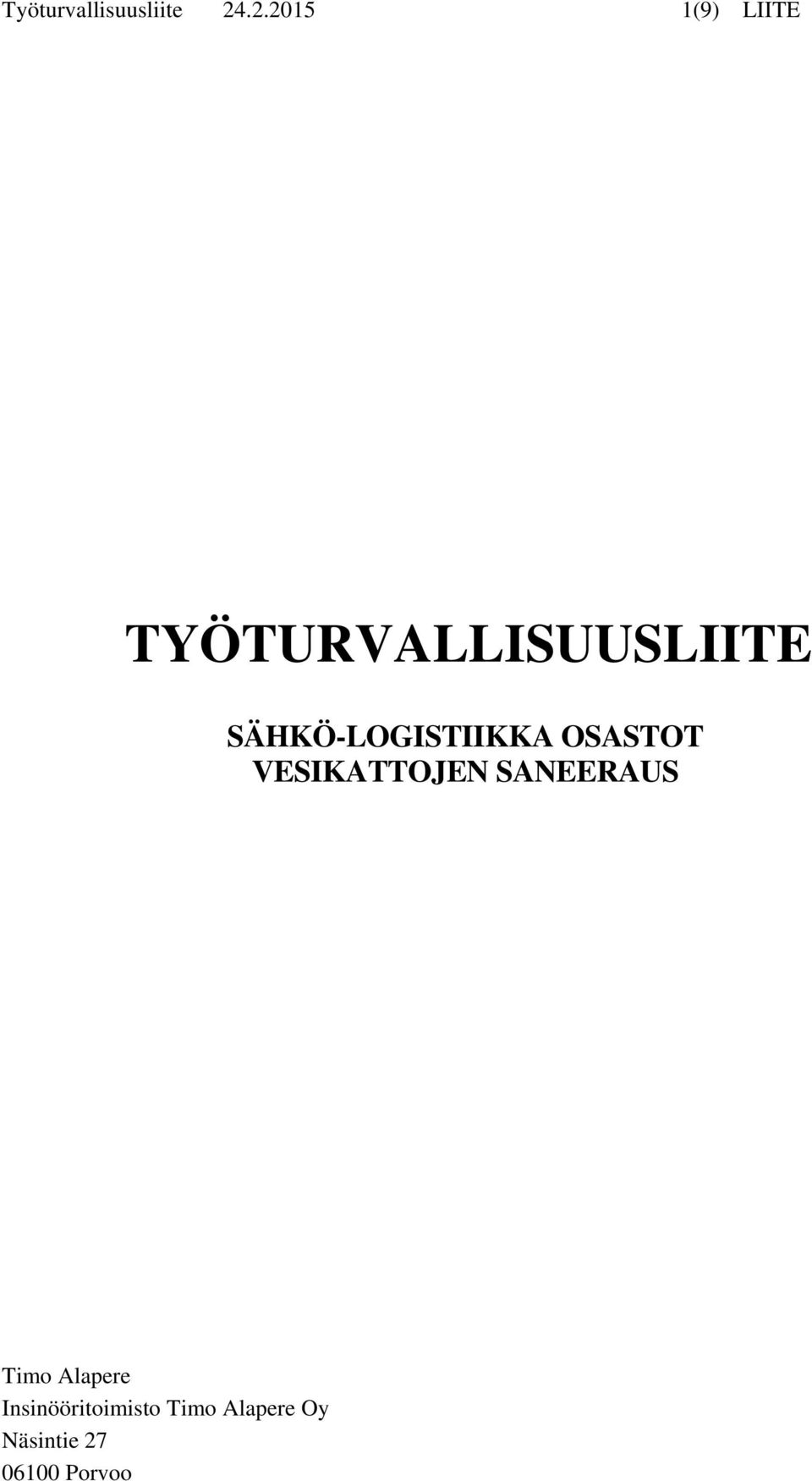 SÄHKÖ-LOGISTIIKKA OSASTOT VESIKATTOJEN