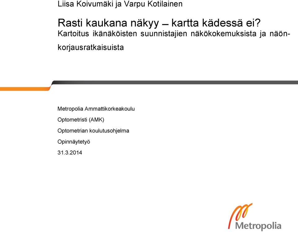 näönkorjausratkaisuista Metropolia Ammattikorkeakoulu