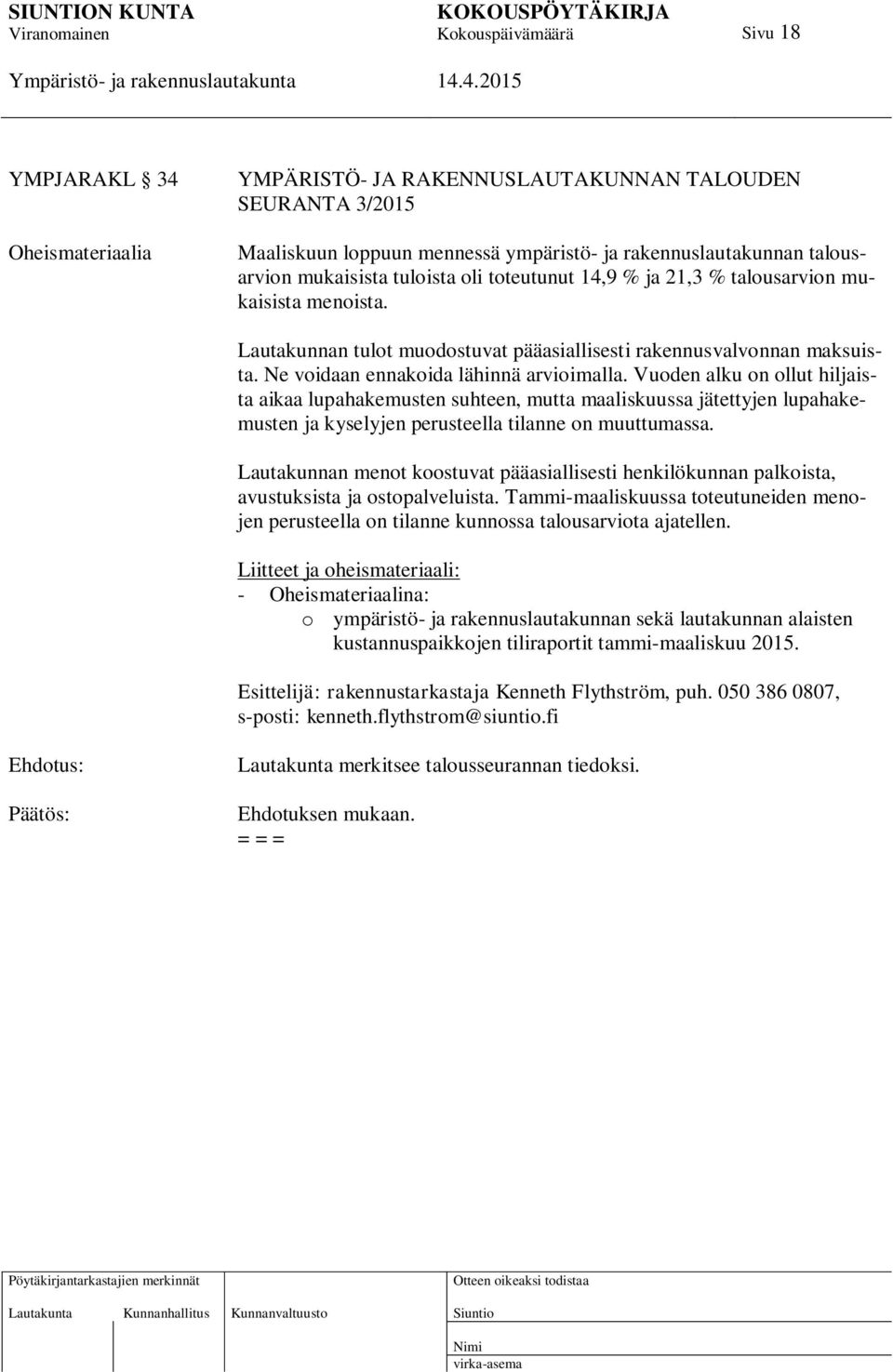 Vuoden alku on ollut hiljaista aikaa lupahakemusten suhteen, mutta maaliskuussa jätettyjen lupahakemusten ja kyselyjen perusteella tilanne on muuttumassa.