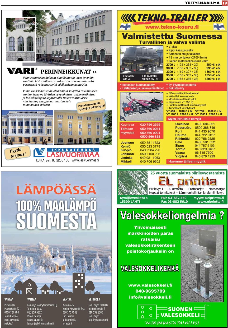 valesokkeli.fi 040-9695709 info@valesokkeli.fi Pistoke Oy Puutarhatie 22 0400 727 700 Jouni Koivula jouni.koivula@ pistoke.