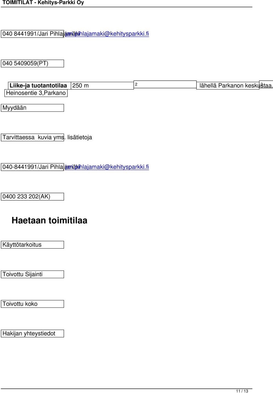 Heinosentie 3,Parkano Myydään Tarvittaessa kuvia yms.