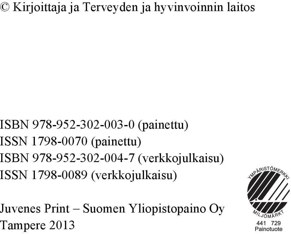 ISBN 978-952-302-004-7 (verkkojulkaisu) ISSN 1798-0089