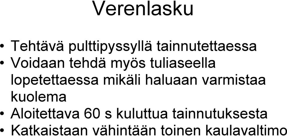 haluaan varmistaa kuolema Aloitettava 60 s kuluttua